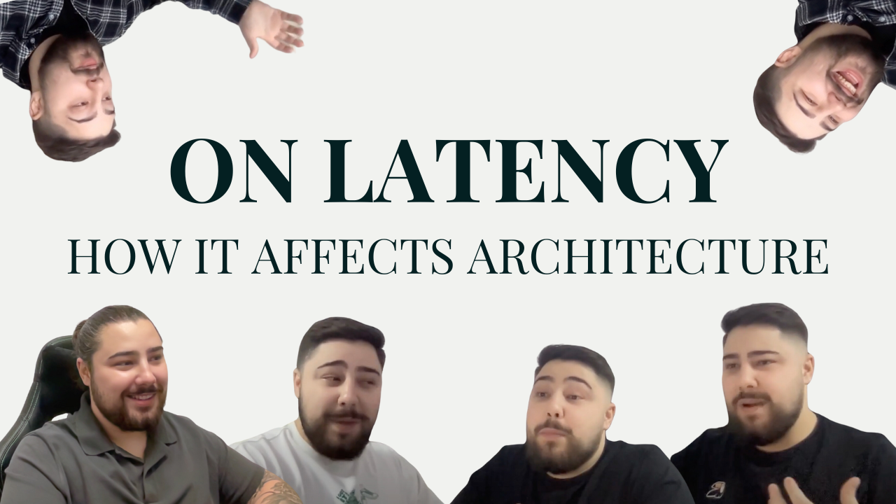 On latency and how it affects architecture